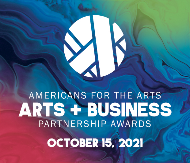 Against a blue, magenta, and green marbled background, it reads "Americans for the Arts Arts + Business Partnership Awards October 15, 2021"