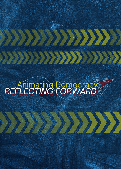 Blue graphic with arrow designs and text that reads: Animating Democracy - Reflecting Forward.