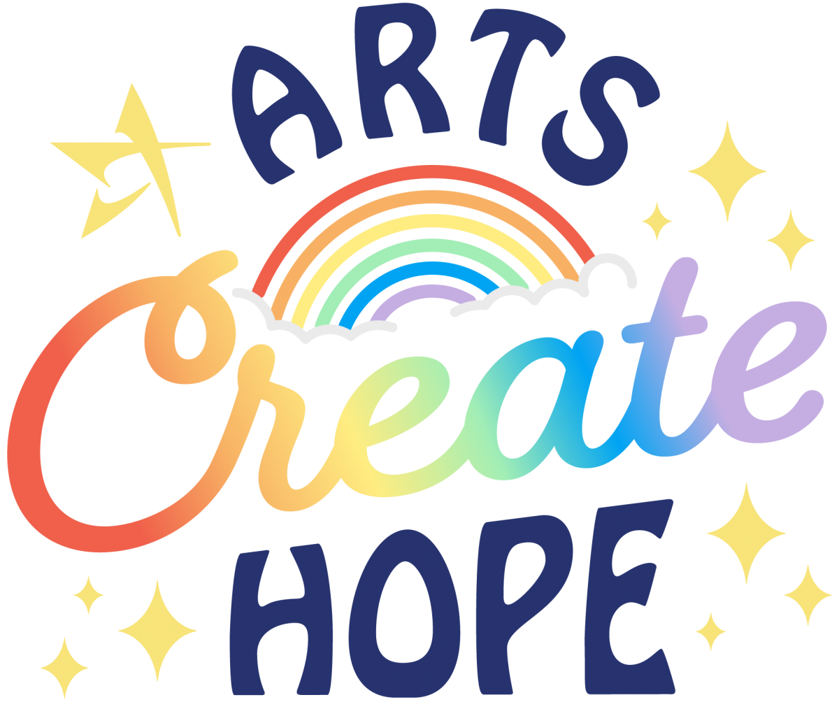 A colorful illustration of a rainbow and stars and the words Arts Create Hope.