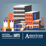 A graphic of a city block with several arts-based buidlings. Below the graphic reads 'The National Endowment for the Arts', and next to that reads 'American Rescue Plan'